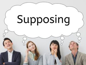 TOEIC頻出!接続詞【suppose / supposing】もし~なら